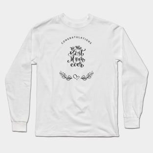 Best Mom Ever Long Sleeve T-Shirt